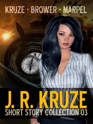 cover image of J. R. Kruze Short Story Collection 03
